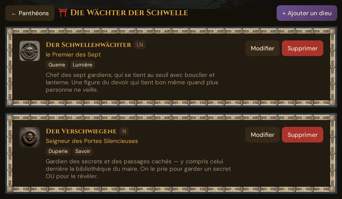 Liste des dieux du panthéon de démonstration Die Wächter der Schwelle : symbole, nom, alignement, titre, domaines, description, Modifier et Supprimer