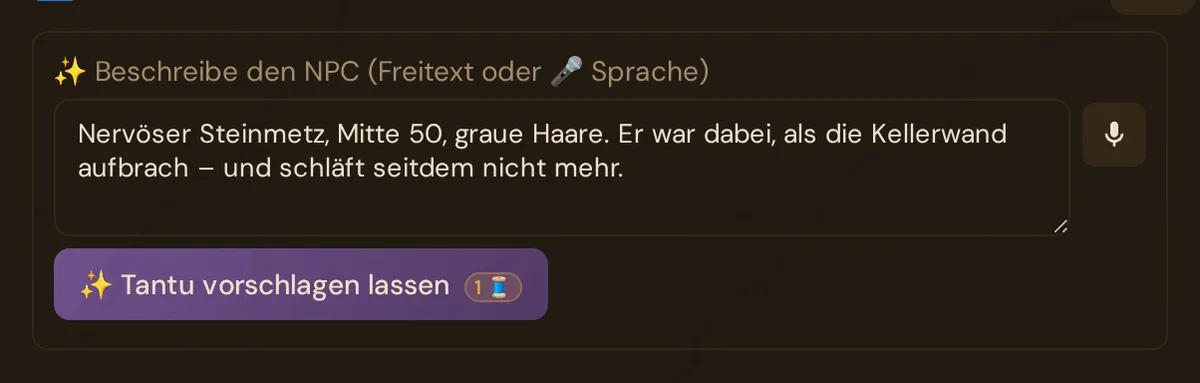 Feld „Beschreibe den NPC“ mit Freitext, Mikrofon-Knopf und Tantu vorschlagen lassen (1 Thread)