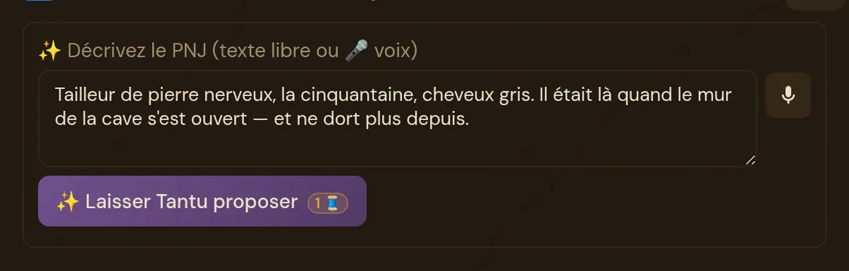 Zone « ✨ Décris le PNJ (texte libre ou 🎤 voix) » avec une description libre, le bouton micro et Laisser Tantu proposer (1 Thread)