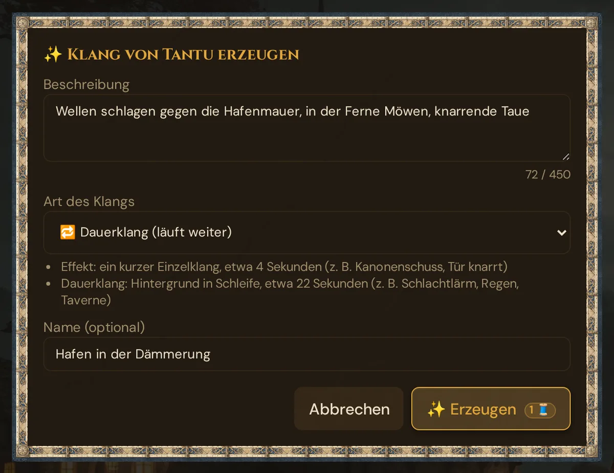 Das Fenster Klang von Tantu erzeugen: Beschreibung, Art des Klangs mit der Erklärung von Effekt und Dauerklang, Name (optional), Abbrechen und Erzeugen mit dem Kosten-Badge von 1 Thread