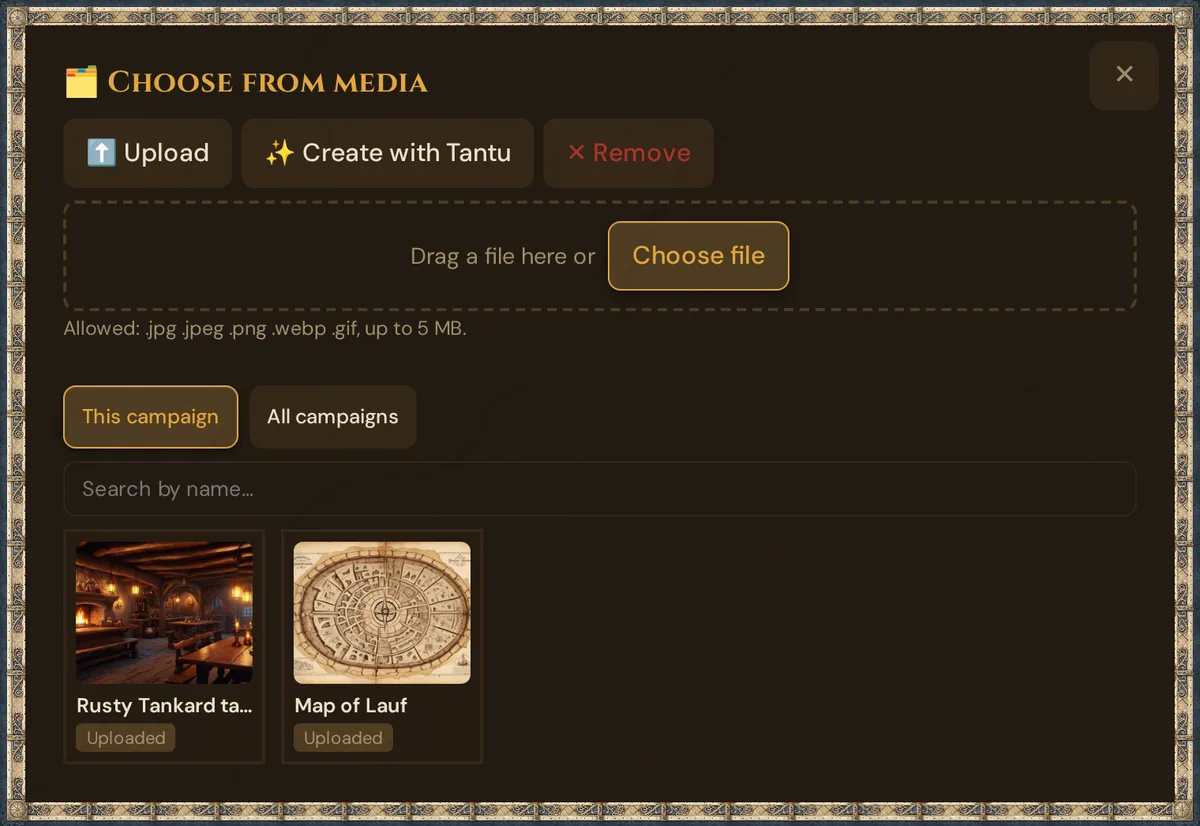 The Choose from media dialog for a scene image: the buttons Upload, Create with Tantu and Remove, the open upload area Drag a file here or Choose file with Allowed: .jpg .jpeg .png .webp .gif, up to 5 MB, below it This campaign and All campaigns, the search Search by name… and two uploaded pictures
