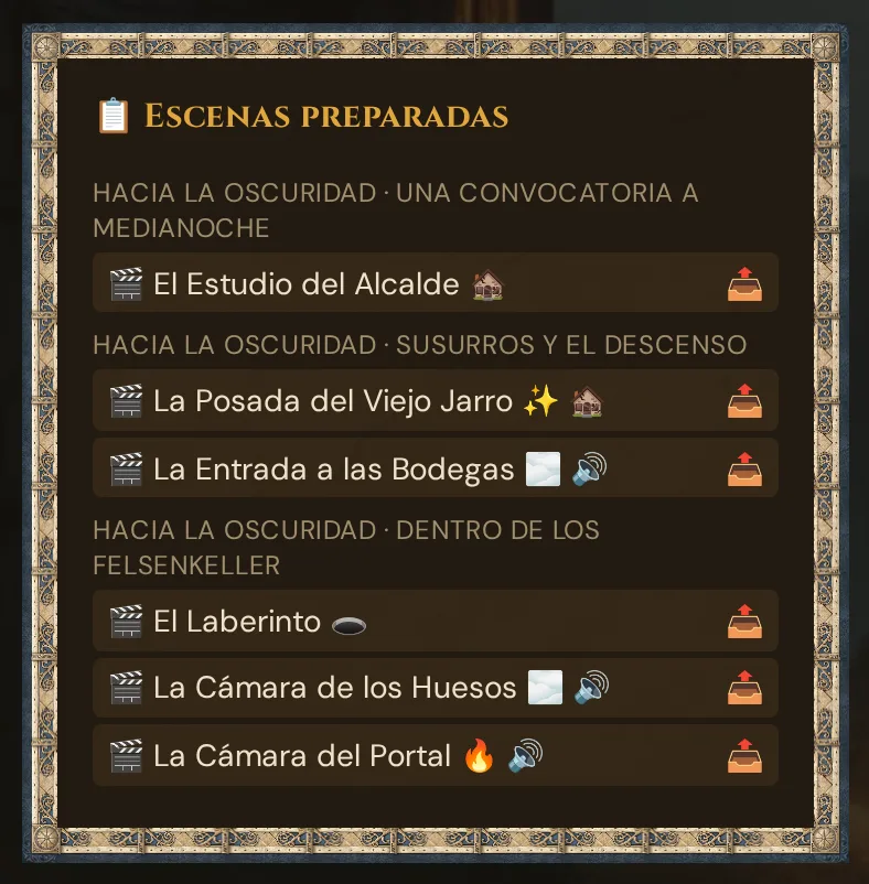 La tarjeta 📋 Escenas preparadas en directo: los encabezados Hacia la Oscuridad · Una Convocatoria a Medianoche, Hacia la Oscuridad · Susurros y el Descenso y Hacia la Oscuridad · Dentro de los Felsenkeller, cada uno con sus escenas como botones con iconos de overlay y sonido y 📤