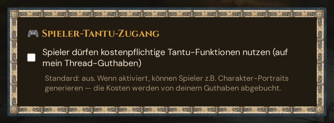 Die Karte Spieler-Tantu-Zugang, ausgeschaltet (Standard)