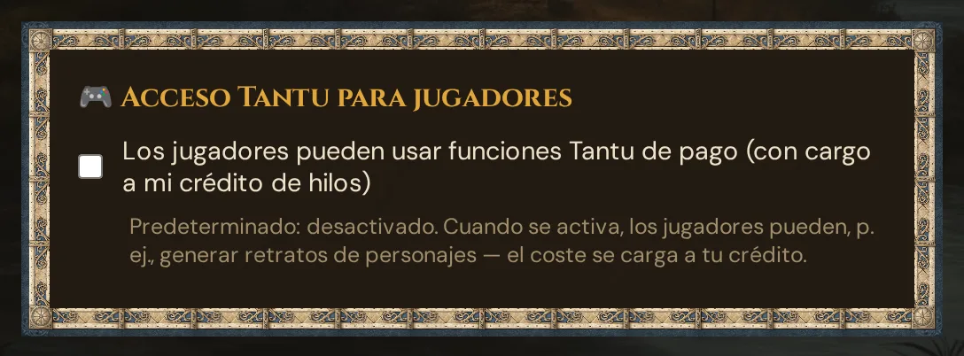 La tarjeta Acceso Tantu para jugadores, desactivada (valor predeterminado)