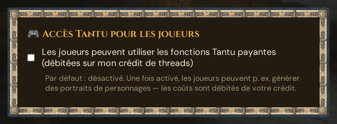 La carte Accès Tantu pour les joueurs, désactivée (par défaut)