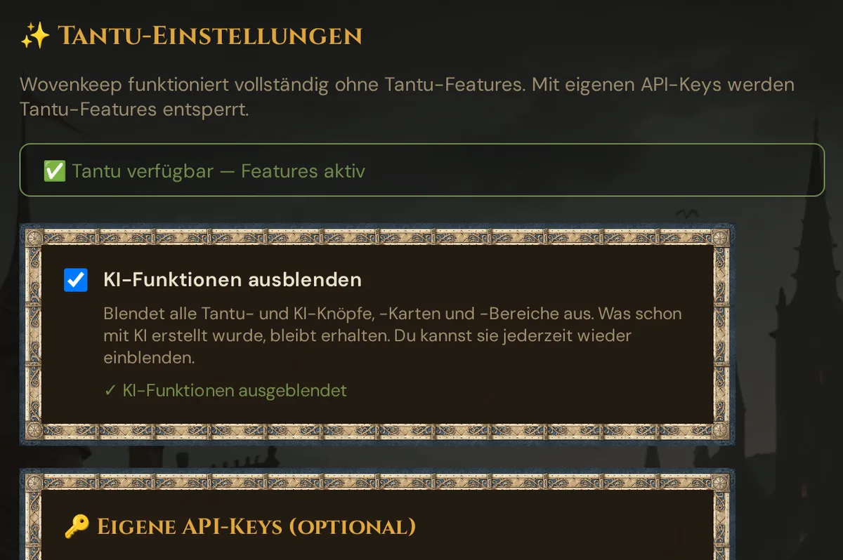 Die Seite Tantu-Einstellungen: die Statuszeile, die Karte KI-Funktionen ausblenden angehakt, mit ihrer Erklärung und ✓ KI-Funktionen ausgeblendet, und der Anfang der Karte Eigene API-Keys (optional)